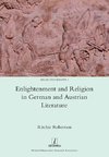 Enlightenment and Religion in German and Austrian Literature