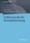 Schlüsselwerke der Netzwerkforschung