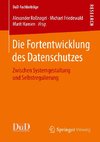 Die Fortentwicklung des Datenschutzes