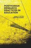 Posthuman Research Practices in Education