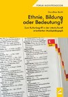 Ethnie, Bildung oder Bedeutung?