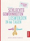 Schlechte Gewohnheiten loswerden in 66 Tagen