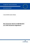 Das Schweizer Recht im B2B-Bereich aus Sicht deutscher Exporteure