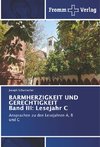 BARMHERZIGKEIT UND GERECHTIGKEIT Band III: Lesejahr C