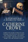 The Collected Supernatural and Weird Fiction of Catherine Crowe