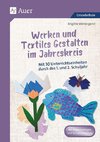 Werken und Textiles Gestalten im Jahreskreis