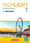 Highlight 7. Jahrgangsstufe - Mittelschule Bayern - Workbook mit Audios online. Für R-Klassen