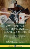 How to Prepare Sermons and Gospel Addresses