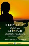 The Hindu-Yogi Science of Breath