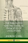 The Philosophy and Mechanical Principles of Osteopathy