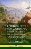 The Shirley Letters from California Mines in 1851-52