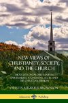 New Views of Christianity, Society, and the Church