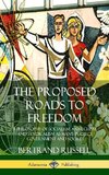 The Proposed Roads to Freedom