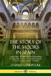 The Story of the Moors in Spain