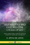 Self Mastery and Fate with the Cycles of Life