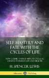 Self Mastery and Fate with the Cycles of Life