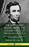 The Suppressed Truth About the Assassination of Abraham Lincoln