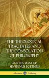 The Theological Tractates and The Consolation of Philosophy (Hardcover)