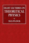 Eight Lectures on Theoretical Physics