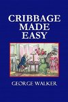 Cribbage Made Easy  -  The Cribbage Player's Textbook