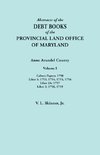 Abstracts of  the Debt Books of the Provincial Land Office of Maryland. Anne Arundel County, Volume I. Calvert Papers