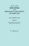 Abstracts of the Debt Books of the Provincial Land Office of Maryland. Anne Arundel County, Volume II. Liber 2