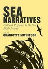 Sea Narratives: Cultural Responses to the Sea, 1600-Present