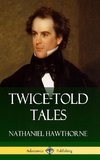 Twice-Told Tales (Hardcover)