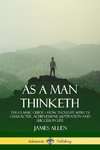 As a Man Thinketh