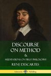 Discourse on Method and Meditations on First Philosophy