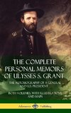 The Complete Personal Memoirs of Ulysses S. Grant