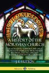 A History of the Moravian Church