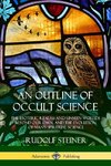 An Outline of Occult Science