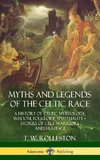 Myths and Legends of the Celtic Race