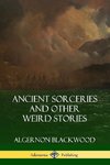 Ancient Sorceries and Other Weird Stories