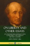 On Liberty and Other Essays