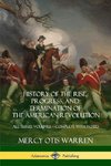 History of the Rise, Progress, and Termination of the American Revolution