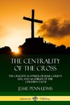 The Centrality of the Cross