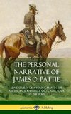 The Personal Narrative of James O. Pattie