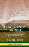 How to Enjoy the Bible