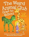 The Weird Animal Club Goes to School