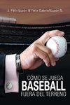 Cómo Se Juega Baseball Fuera Del Terreno