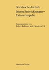 Griechische Archaik: Interne Entwicklungen - Externe Impulse