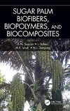 Sugar Palm Biofibers, Biopolymers, and Biocomposites