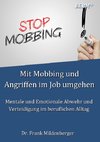 Mit Mobbing und Angriffen im Job umgehen