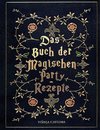 Das Buch der Magischen Party-Rezepte