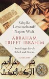 Abraham trifft Ibrahîm