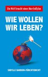 Wie wollen wir leben?