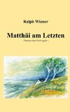 Matthäi am Letzten