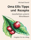 Oma Ellis Tipps und Rezepte